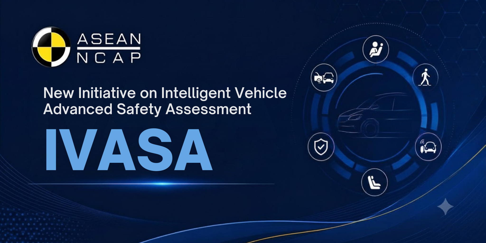 ASEAN NCAP Launches New Initiative on Intelligent Vehicle Advanced Safety Assessment (IVASA)